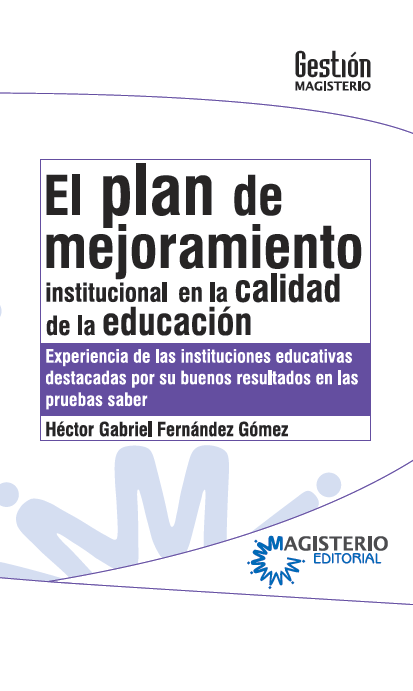 El PLAN DE MEJORAMIENTO INSTITUCIONAL EN LA CALIDAD DE LA EDUCACIÓN ...